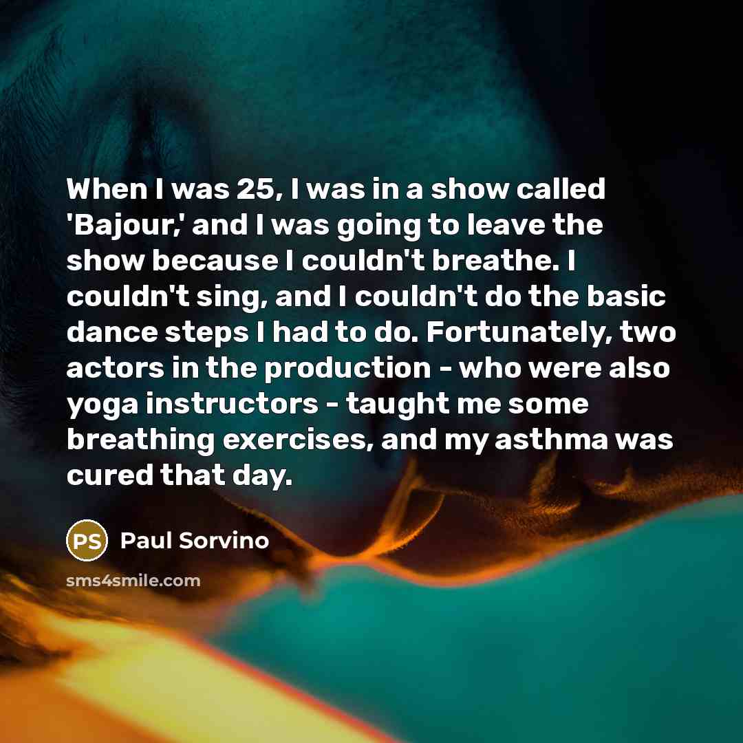 “When I was 25, I was in a show called…” quote by Paul Sorvino