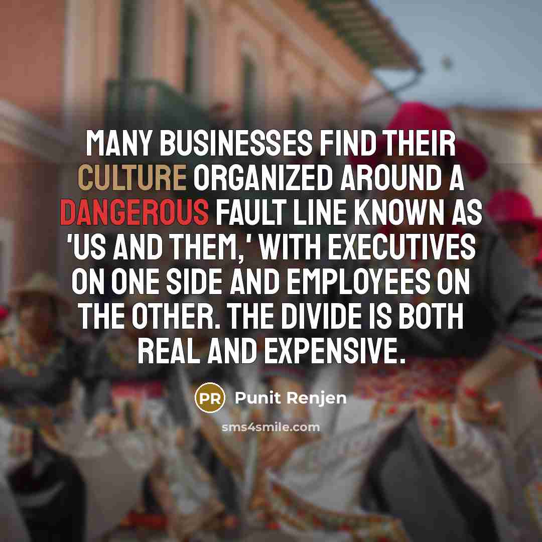 “Many businesses find their culture organized around a dangerous fault…” quote by Punit Renjen