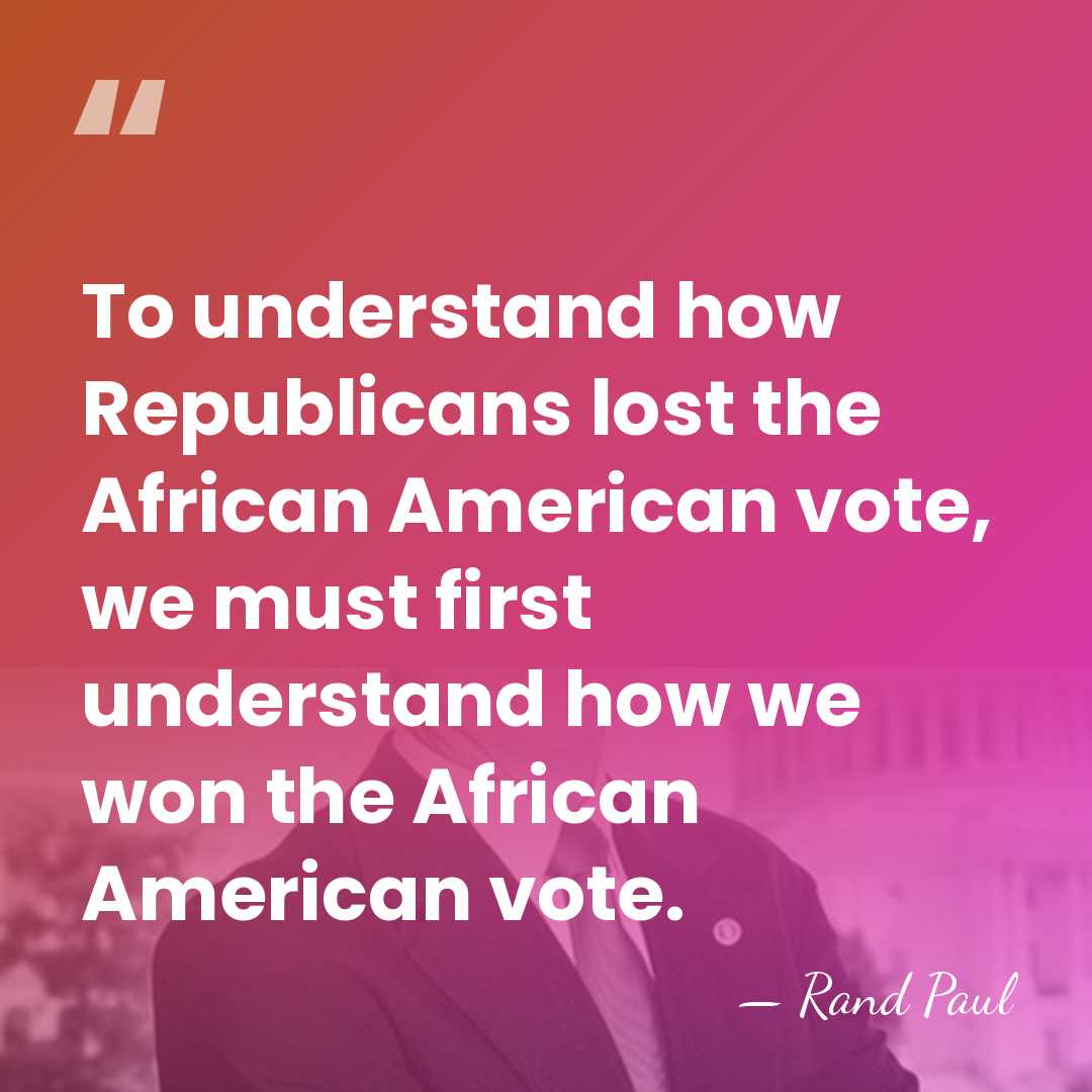 To understand how Republicans lost the African American vote, we must first&hellip; - Rand Paul