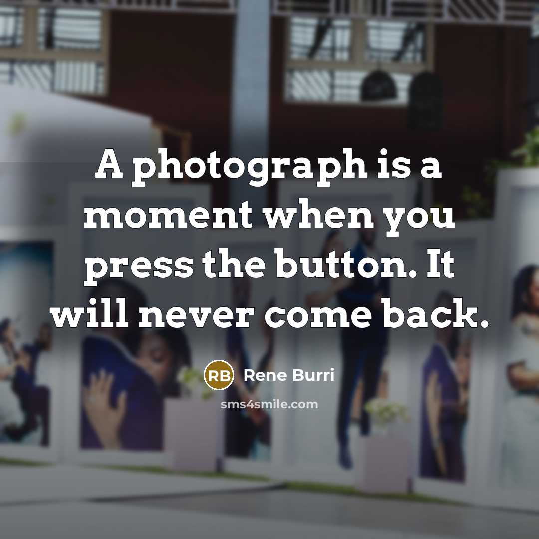 “A photograph is a moment when you press the button.…” quote by Rene Burri