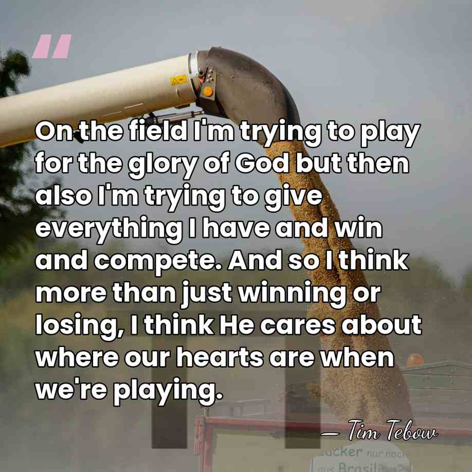 On the field I'm trying to play for the glory of God&hellip; - Tim Tebow