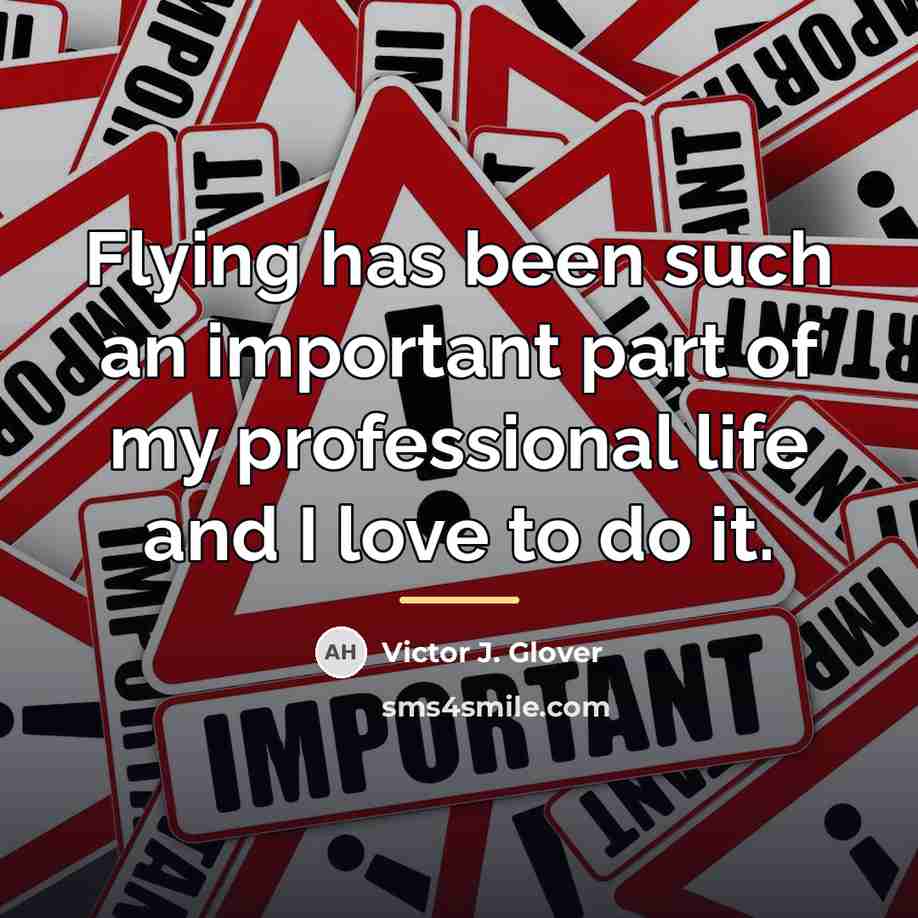 “Flying has been such an important part of my professional…” quote by Victor J. Glover
