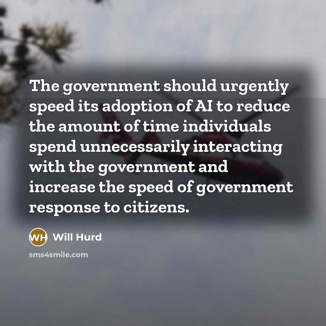 “The government should urgently speed its adoption of AI to…” quote by Will Hurd