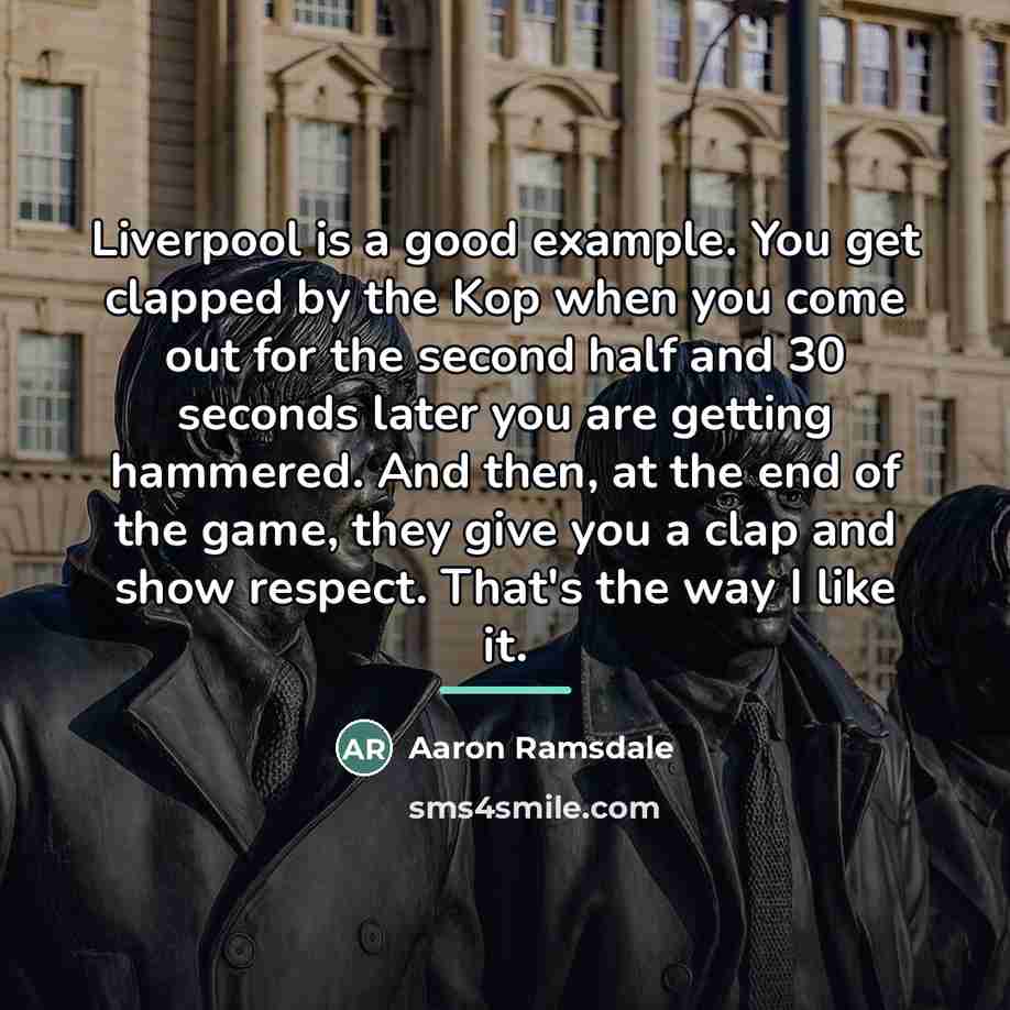 “Liverpool is a good example. You get clapped by the…” quote by Aaron Ramsdale