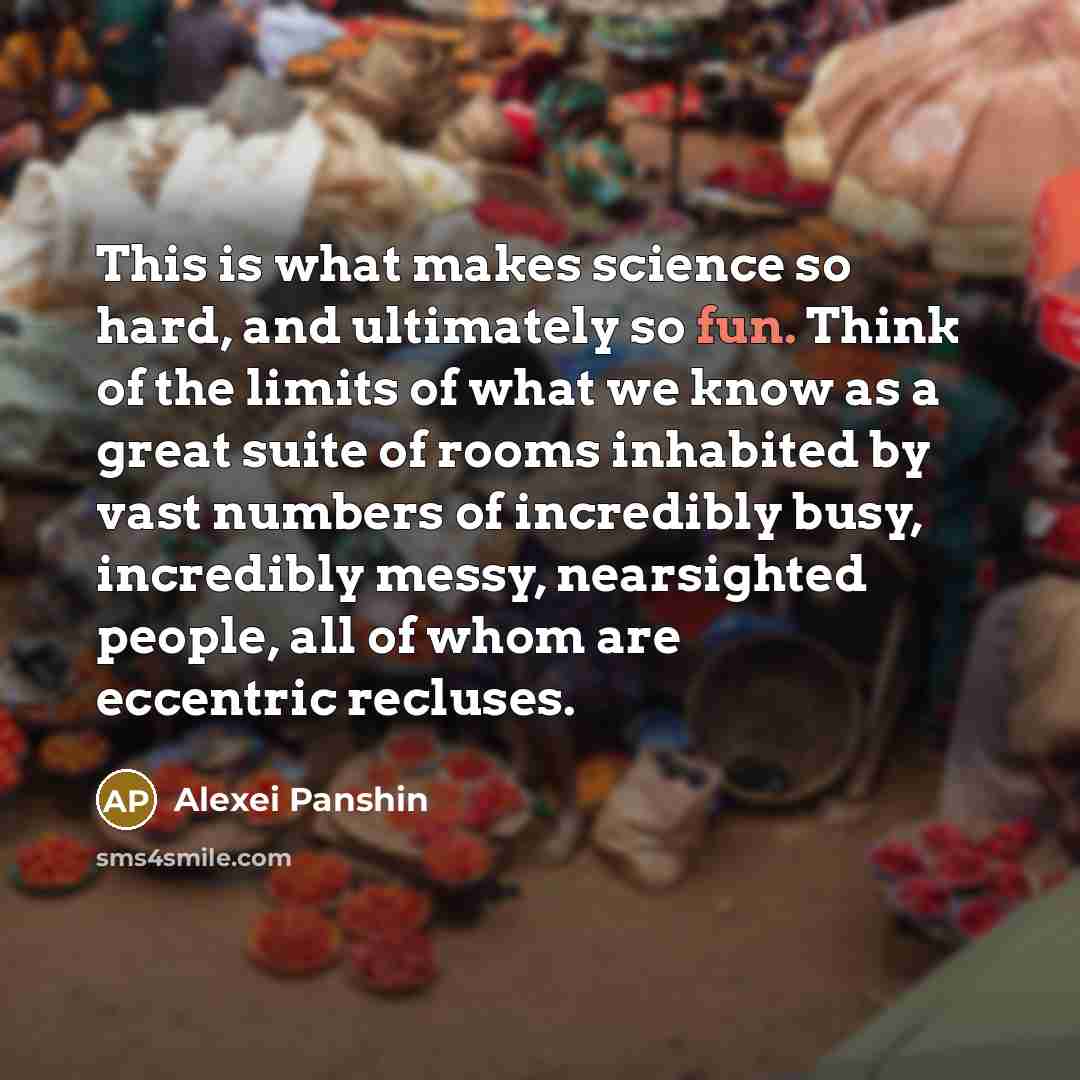 “This is what makes science so hard, and ultimately so…” quote by Alexei Panshin