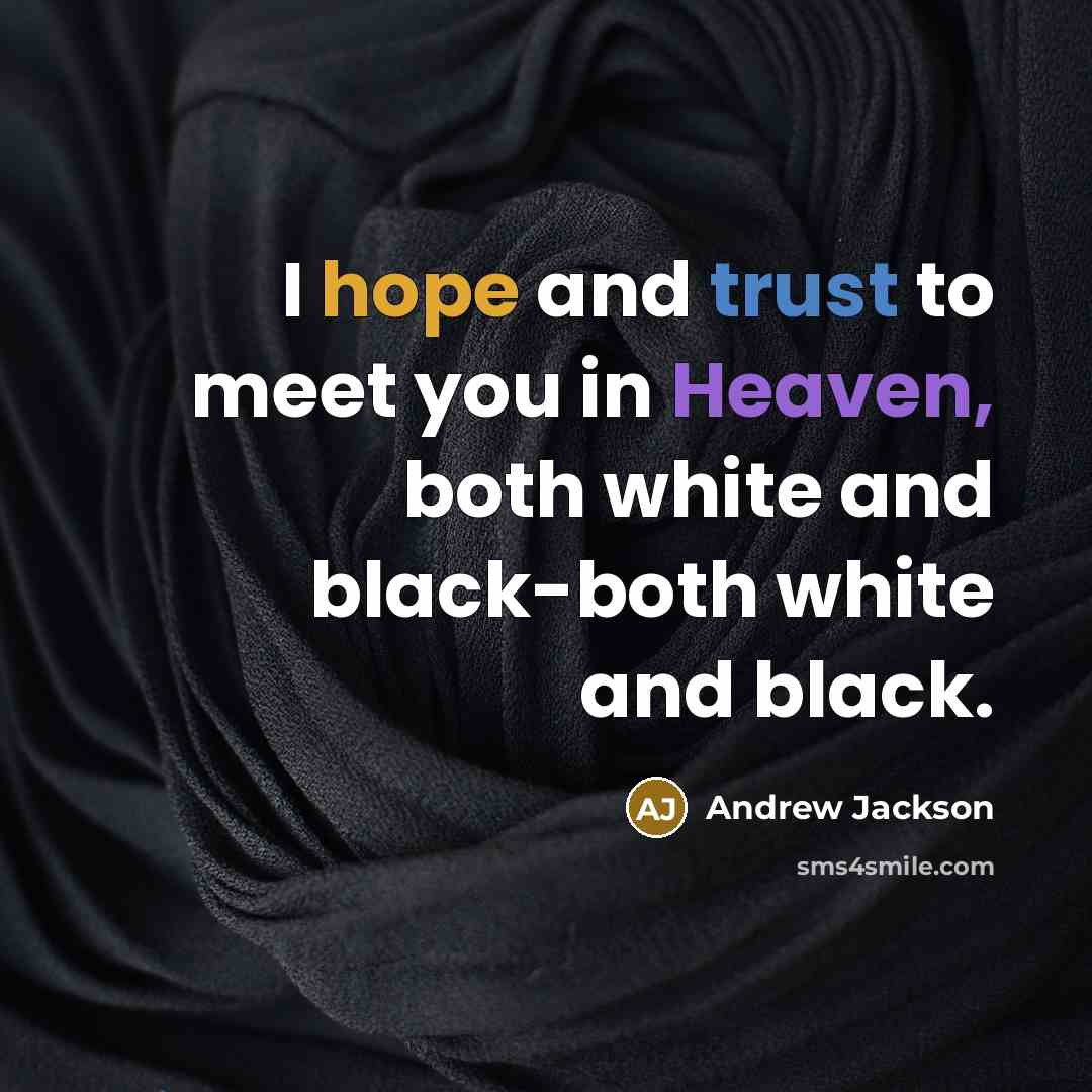 “I hope and trust to meet you in Heaven, both…” quote by Andrew Jackson