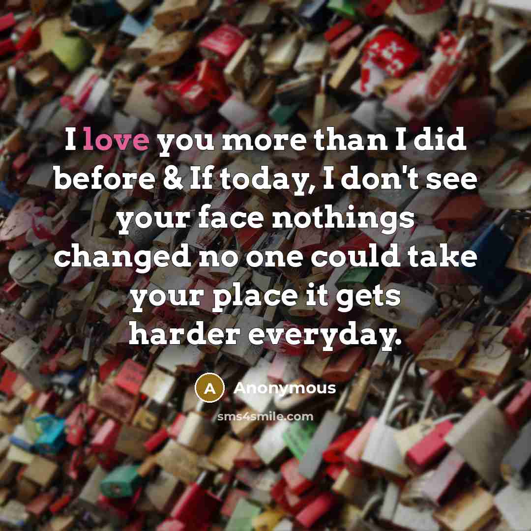 “I love you more than I did before & If…” quote by Anonymous
