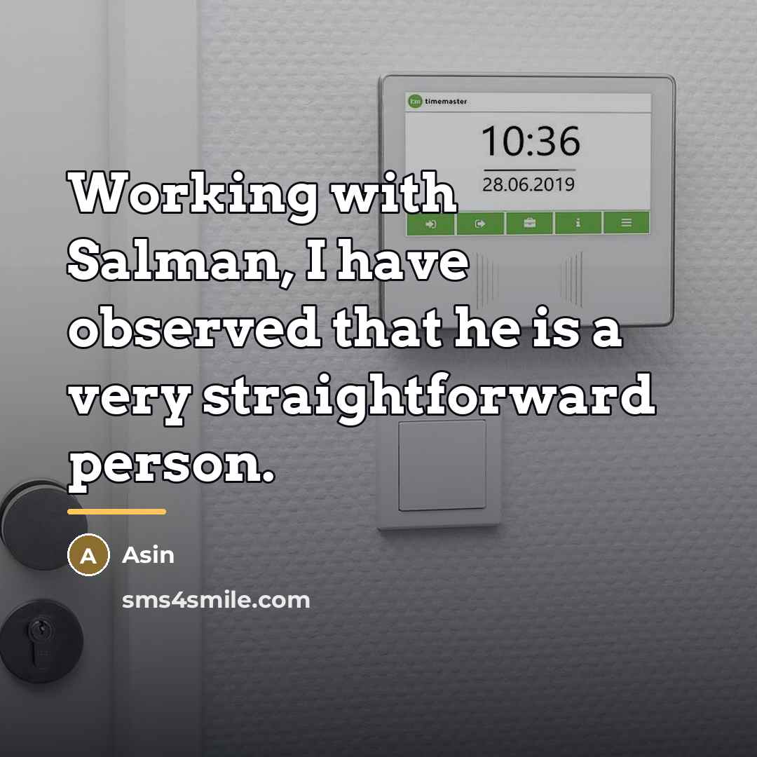 “Working with Salman, I have observed that he is a…” quote by Asin