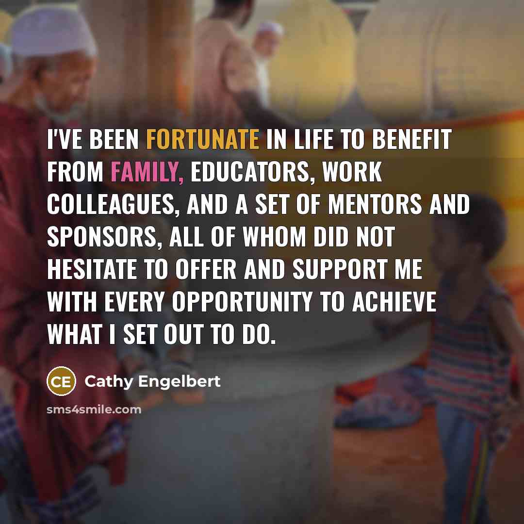 “I've been fortunate in life to benefit from family, educators,…” quote by Cathy Engelbert