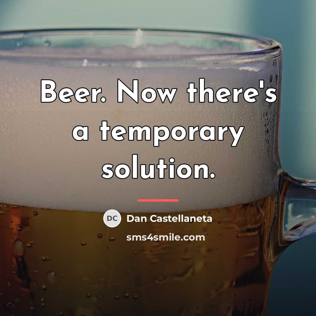 “Beer. Now there's a temporary solution.…” quote by Dan Castellaneta
