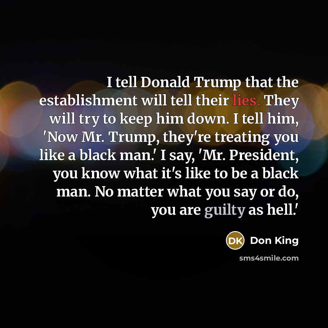“I tell Donald Trump that the establishment will tell their…” quote by Don King