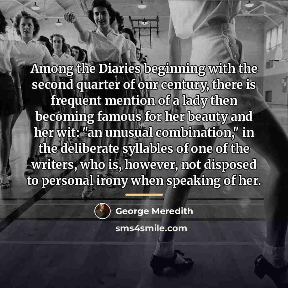 “Among the Diaries beginning with the second quarter of our…” quote by George Meredith
