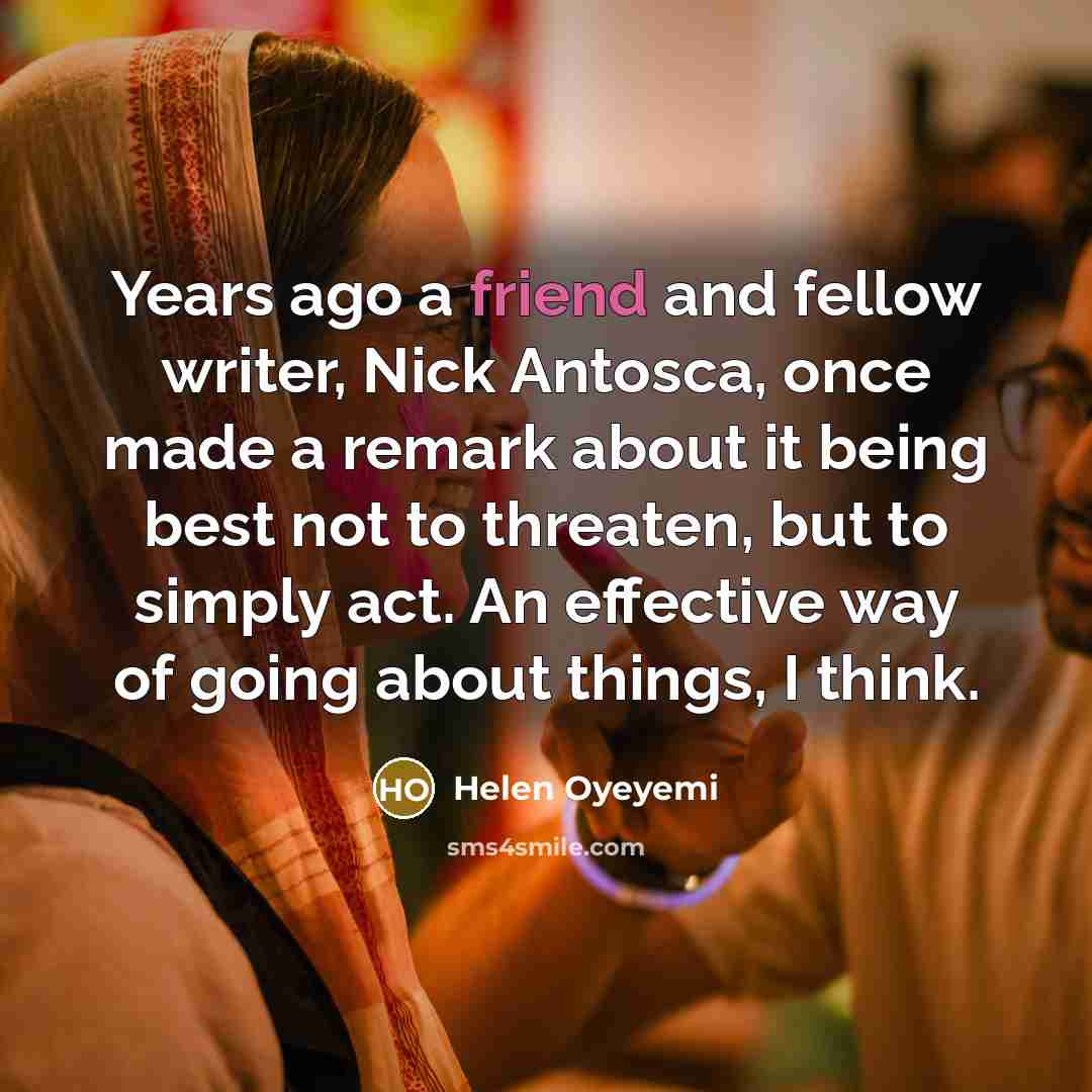 “Years ago a friend and fellow writer, Nick Antosca, once…” quote by Helen Oyeyemi