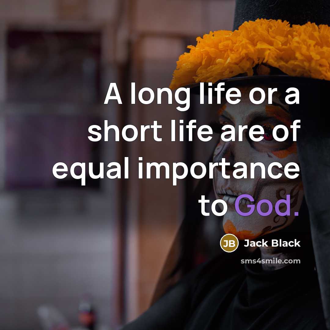 “A long life or a short life are of equal…” quote by Jack Black