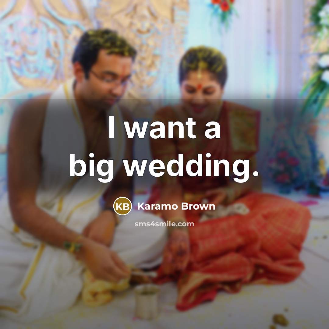 “I want a big wedding.…” quote by Karamo Brown