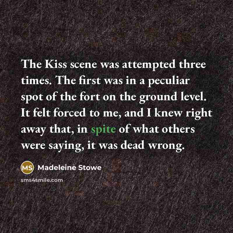 “The Kiss scene was attempted three times. The first was…” quote by Madeleine Stowe