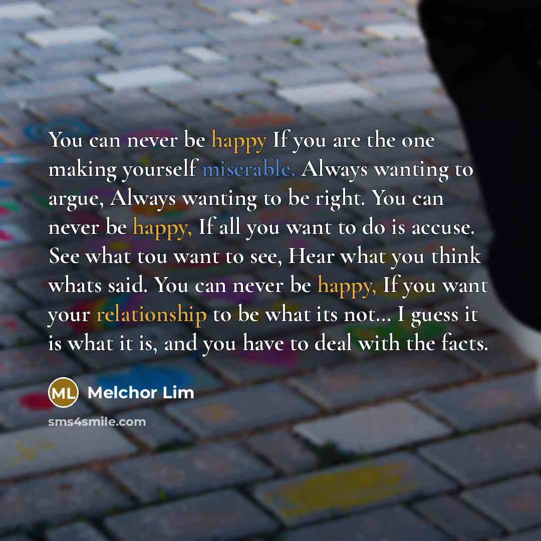 “You can never be happy If you are the one…” quote by Melchor Lim