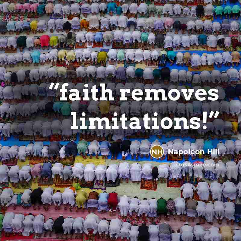 “faith removes limitations!” quote by Napoleon Hill