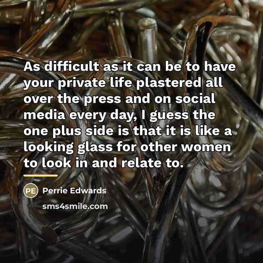 “As difficult as it can be to have your private…” quote by Perrie Edwards