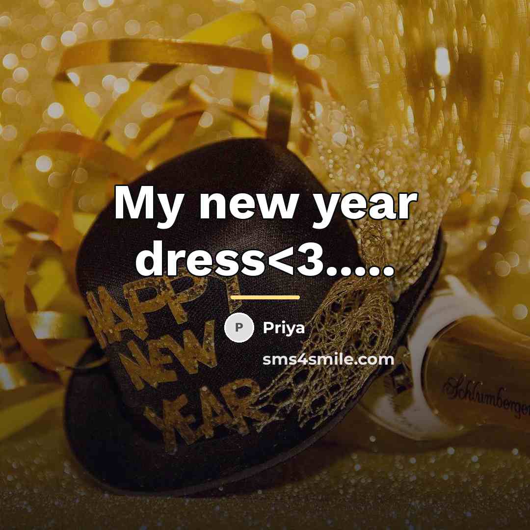 “My new year dress…” quote by Priya