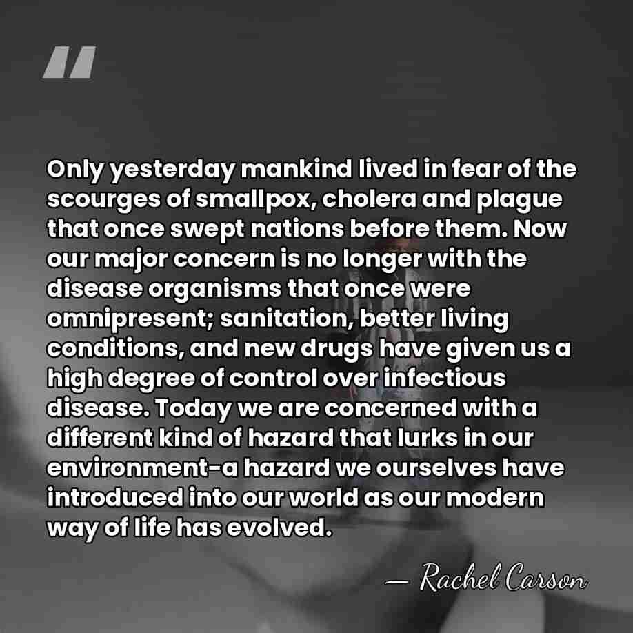 Only yesterday mankind lived in fear of the scourges of smallpox, cholera&hellip; - Rachel Carson