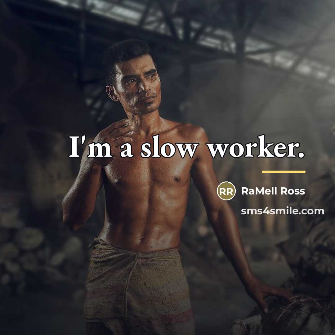 “I'm a slow worker.…” quote by RaMell Ross