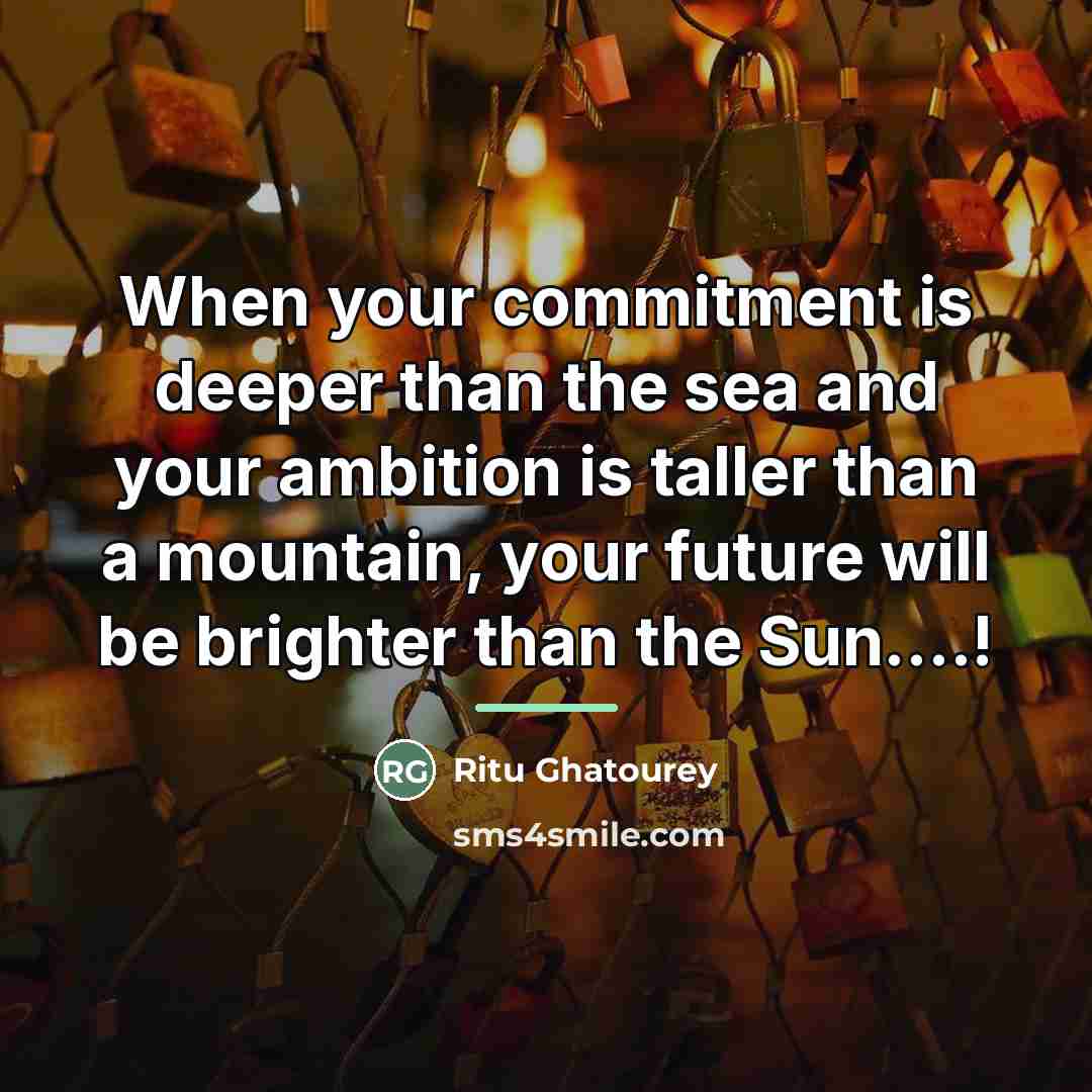 “When your commitment is deeper than the sea and your…” quote by Ritu Ghatourey