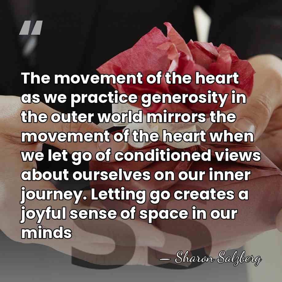 The movement of the heart as we practice generosity in the outer&hellip; - Sharon Salzberg