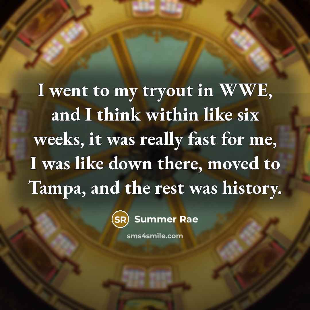 “I went to my tryout in WWE, and I think…” quote by Summer Rae
