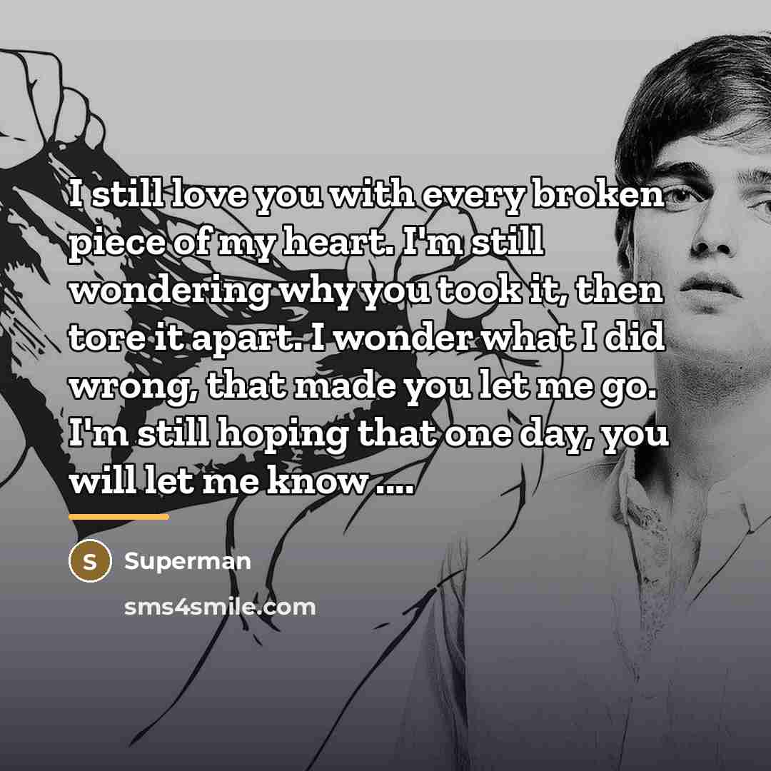 “I still love you with every broken piece of my…” quote by Superman