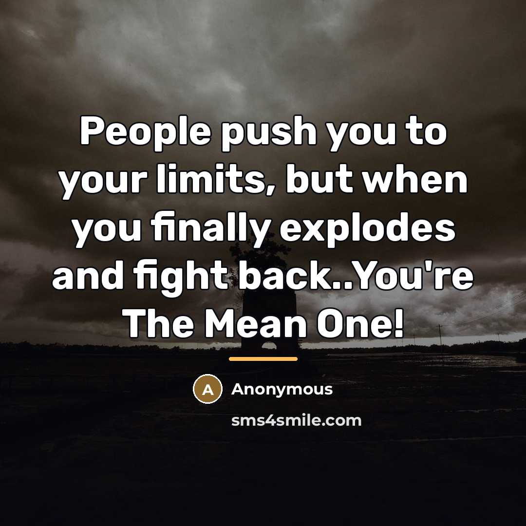“People push you to your limits, but when you finally…” quote by Anonymous