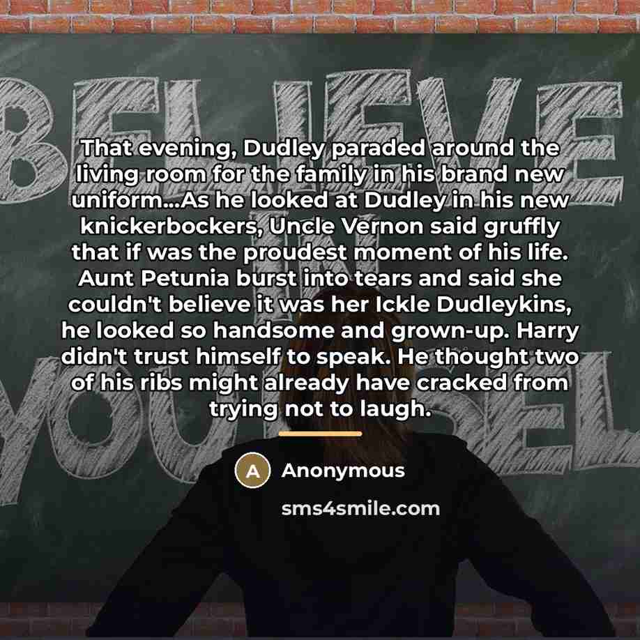“That evening, Dudley paraded around the living room for the…” quote by Anonymous