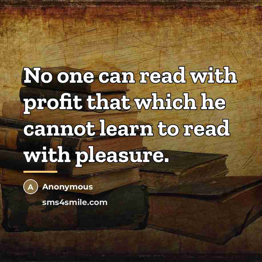 “No one can read with profit that which he cannot…” quote by Anonymous