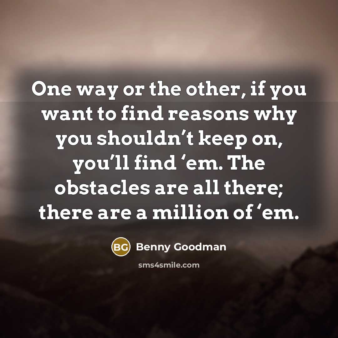 “One way or the other, if you want to find…” quote by Benny Goodman
