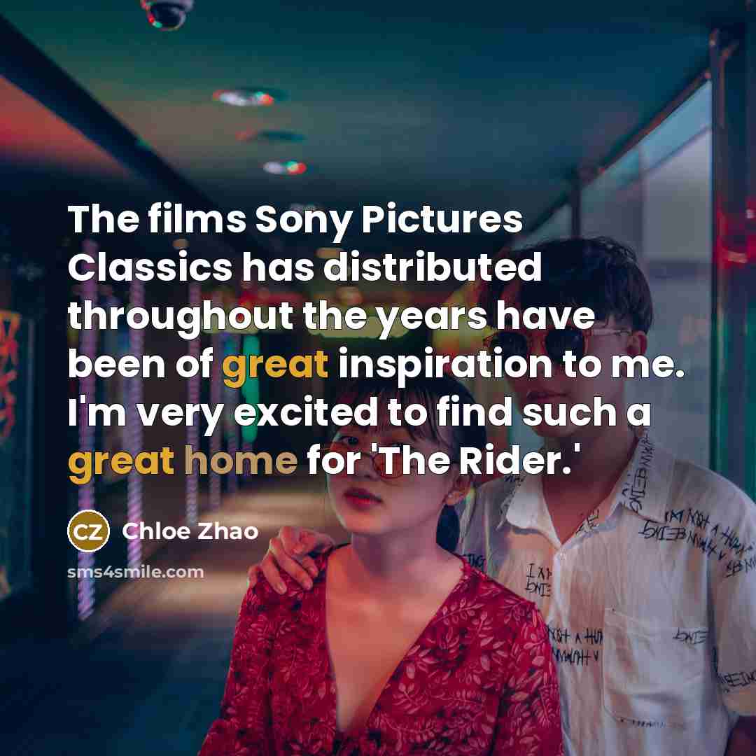 “The films Sony Pictures Classics has distributed throughout the years…” quote by Chloe Zhao