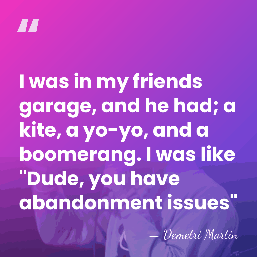 I was in my friends garage, and he had; a kite, a&hellip; - Demetri Martin
