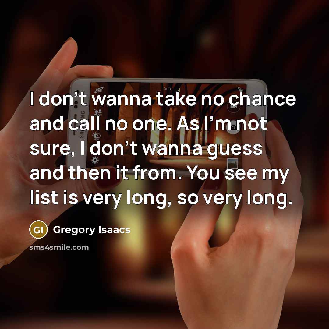 “I don't wanna take no chance and call no one.…” quote by Gregory Isaacs