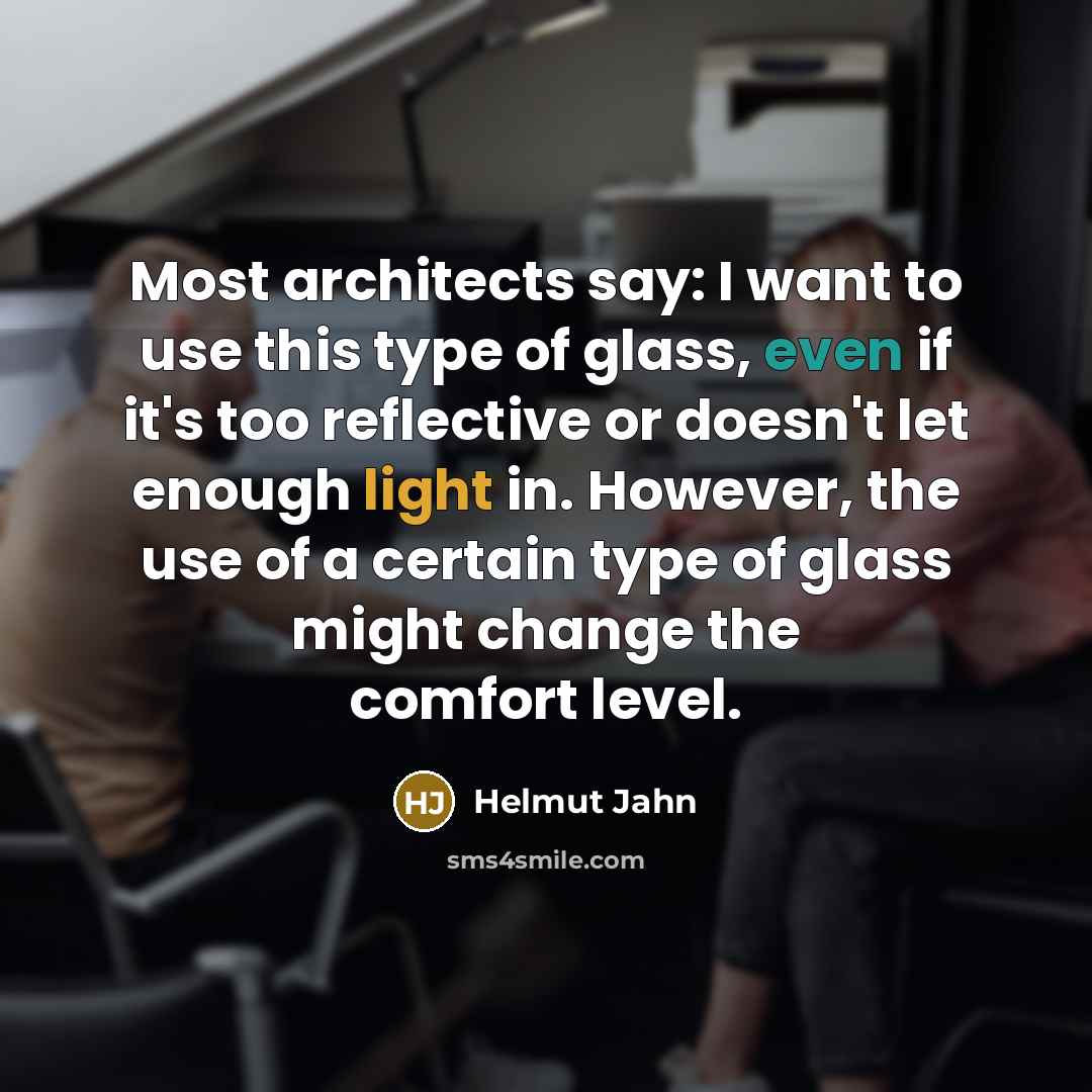 “Most architects say: I want to use this type of…” quote by Helmut Jahn