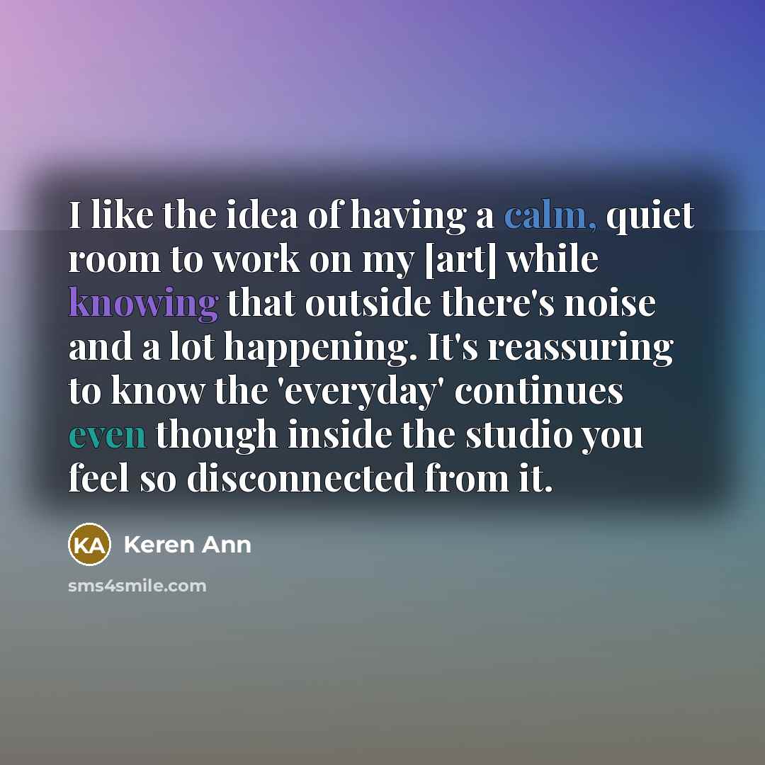 “I like the idea of having a calm, quiet room…” quote by Keren Ann