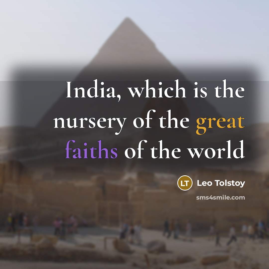 “India, which is the nursery of the great faiths of the world” quote by Leo Tolstoy