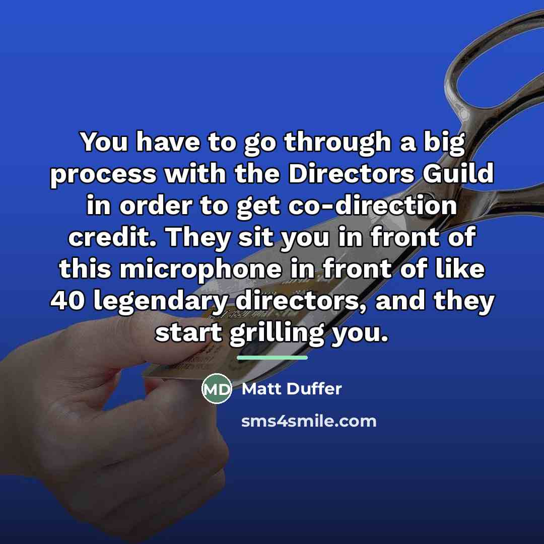 “You have to go through a big process with the…” quote by Matt Duffer