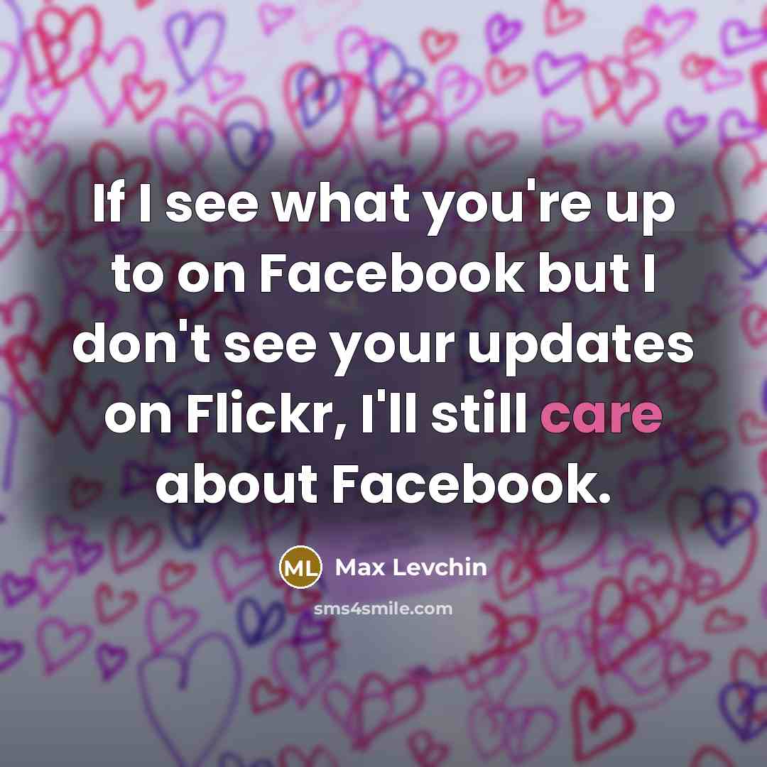 “If I see what you're up to on Facebook but…” quote by Max Levchin