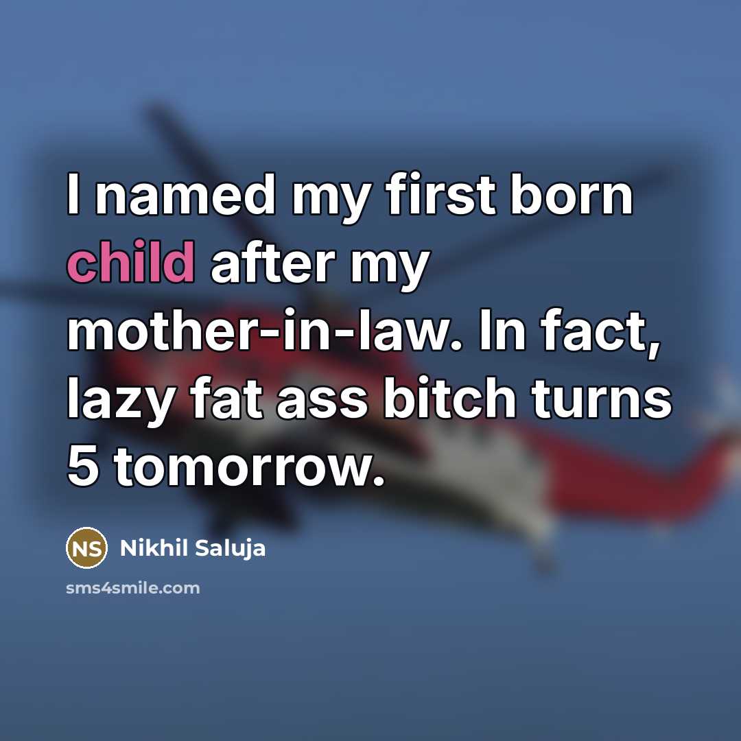 “I named my first born child after my mother-in-law. In…” quote by Nikhil Saluja