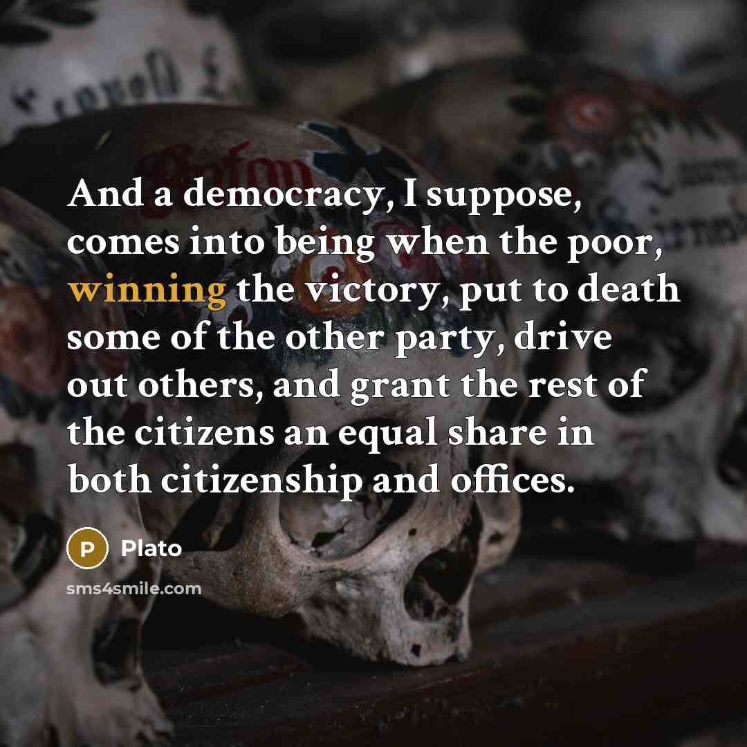 “And a democracy, I suppose, comes into being when the…” quote by Plato