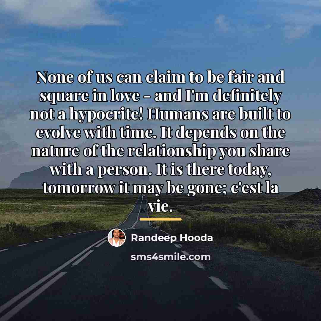 “None of us can claim to be fair and square…” quote by Randeep Hooda