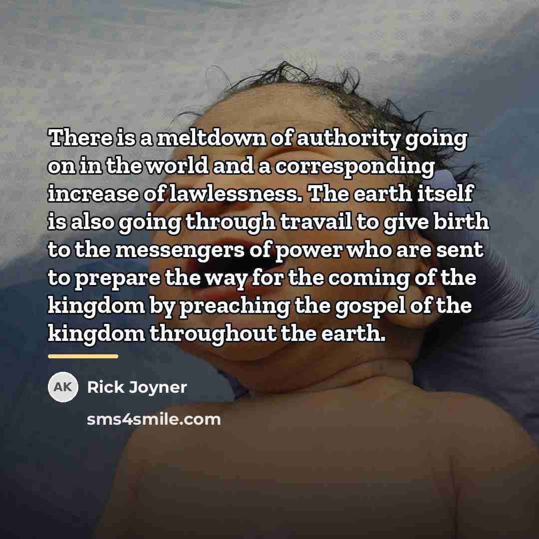 “There is a meltdown of authority going on in the…” quote by Rick Joyner