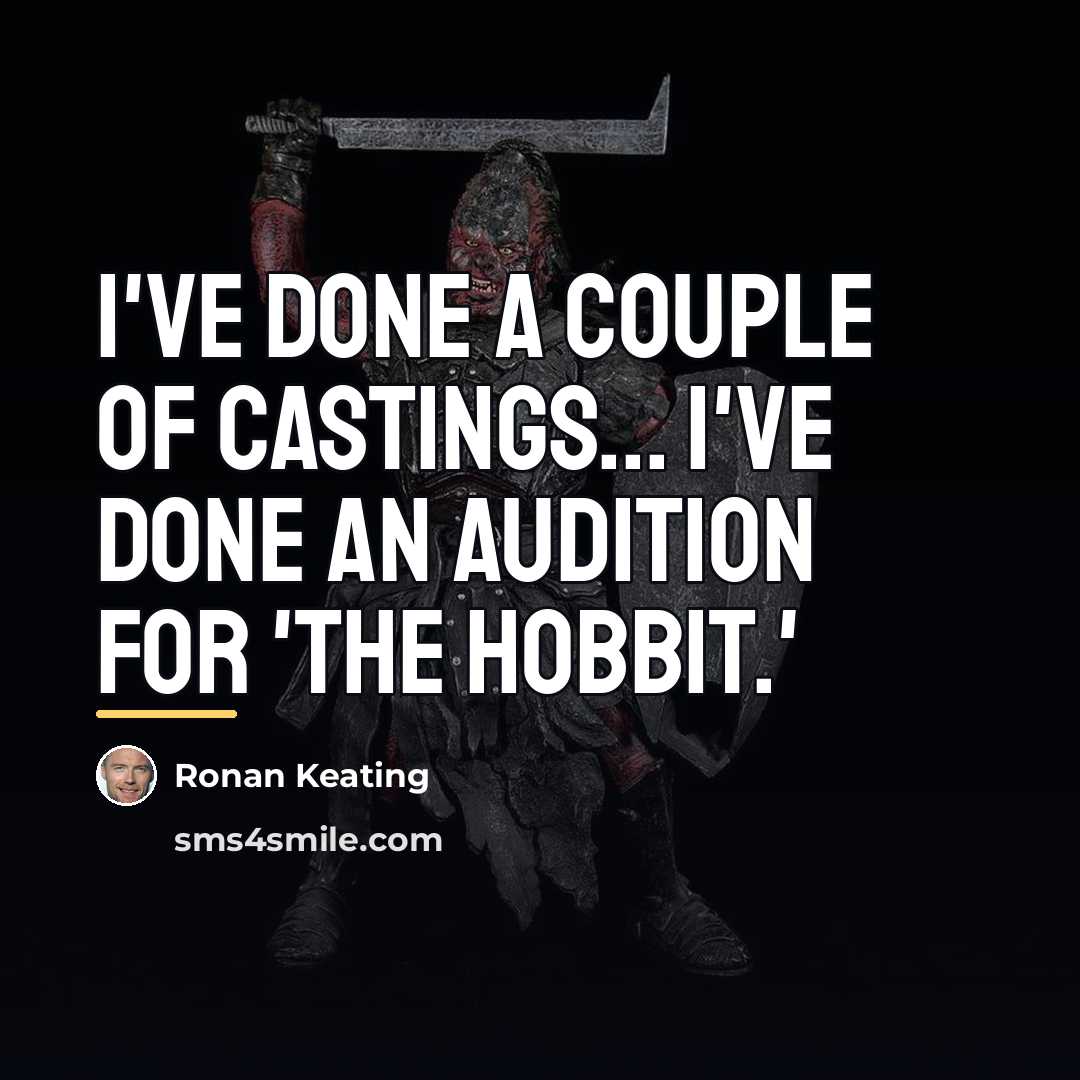 “I've done a couple of castings... I've done an audition…” quote by Ronan Keating