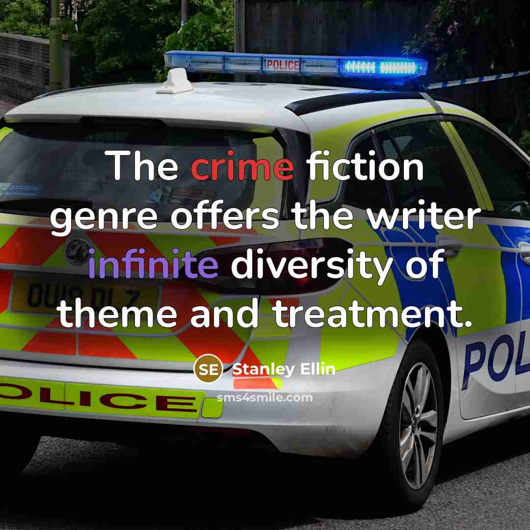 “The crime fiction genre offers the writer infinite diversity of…” quote by Stanley Ellin