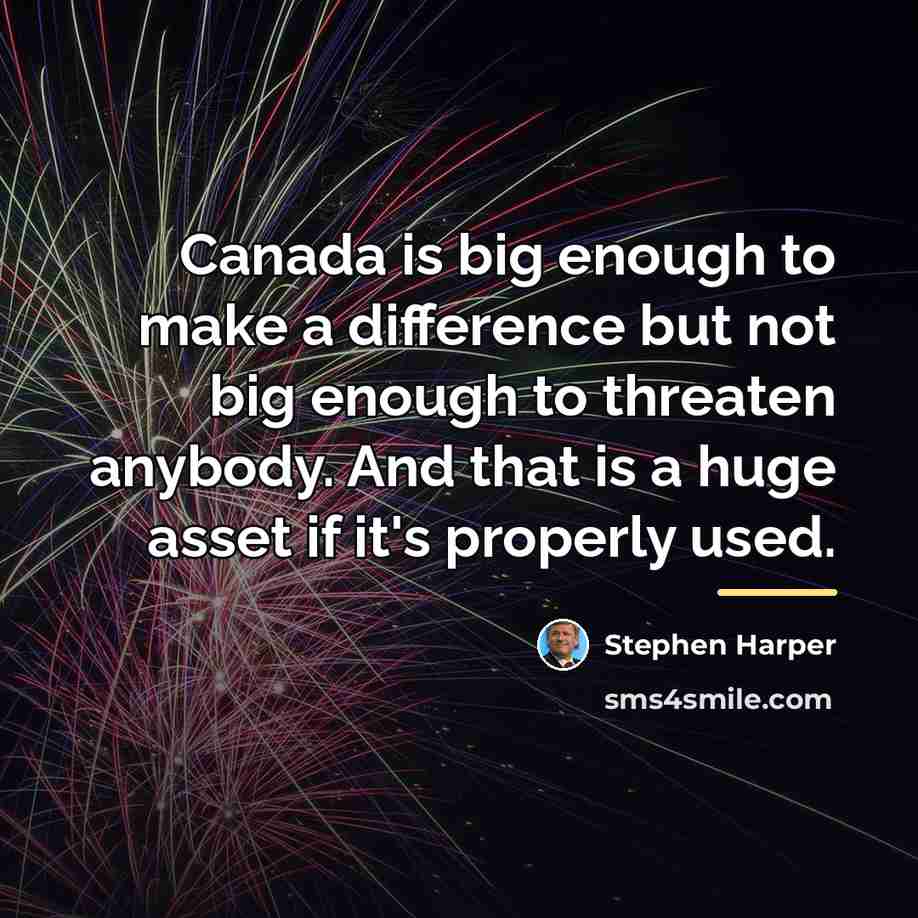 “Canada is big enough to make a difference but not…” quote by Stephen Harper