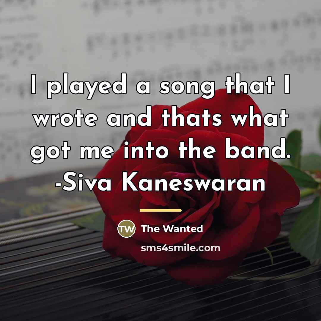 “I played a song that I wrote and thats what…” quote by The Wanted